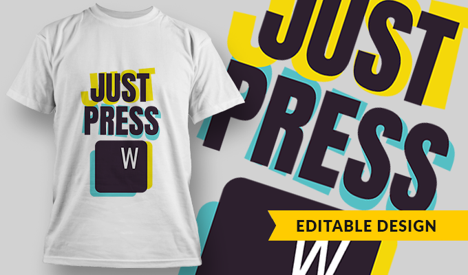 Just Press W - T-shirt Design Template 2750