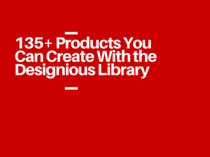 Cover Image for 135+ Products You Can Create With the Designious Library