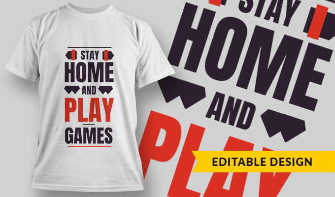 Stay Home And Play Games - T-shirt Design Template 2757