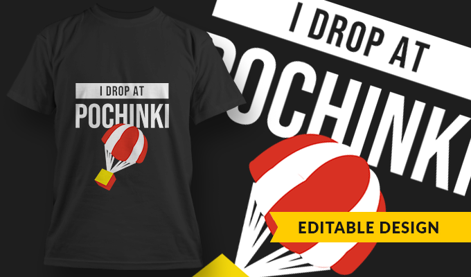 I Drop At Pochinki - T-shirt Design Template 2746