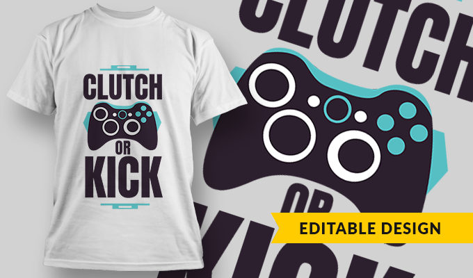 Clutch Or Kick - T-shirt Design Template 2739
