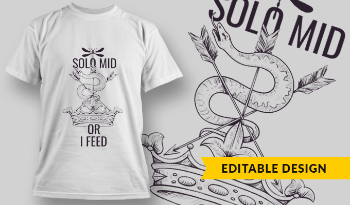 Solo Mid Or I Feed - T-shirt Design Template 2756
