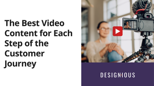 Cover Image for The Best Video Content for Each Step of the Customer Journey