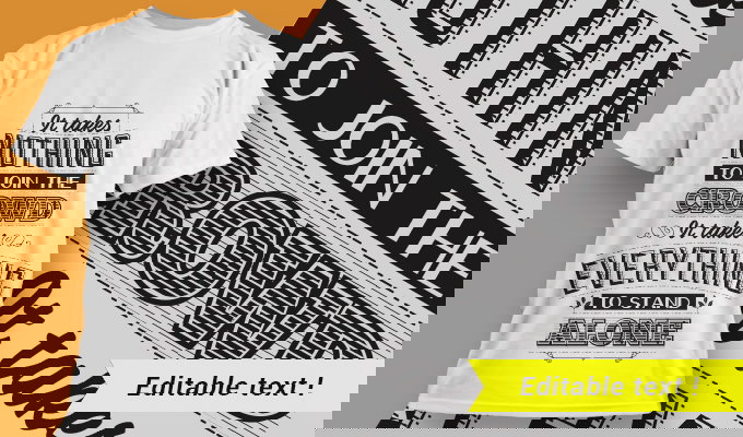 It takes nothing to join the crowd. It takes everything to stand alone.